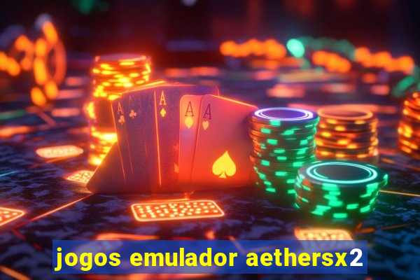 jogos emulador aethersx2